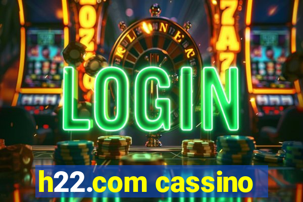 h22.com cassino